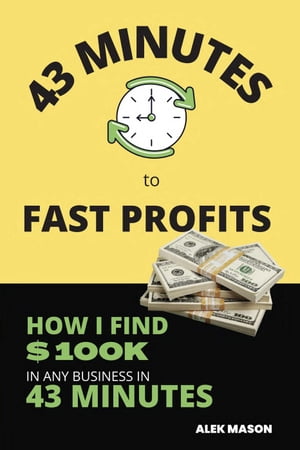 43 Minutes to Fast Profits