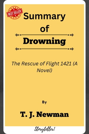 Summary Of Drowning The Rescue of Flight 1421 (A Novel) by T. J. NewmanŻҽҡ[ Storyteller ]