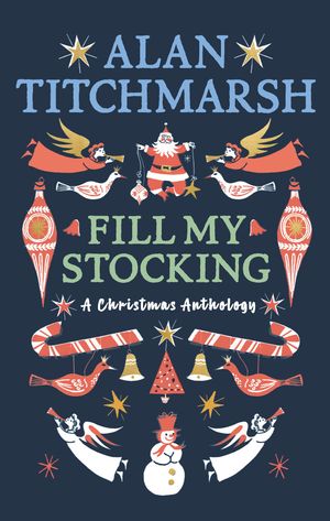 Alan Titchmarsh's Fill My Stocking【電子書籍】[ Alan Titchmarsh ]