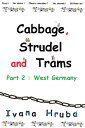 ŷKoboŻҽҥȥ㤨Cabbage, Strudel and Trams (Part 2: West GermanyŻҽҡ[ Ivana Hruba ]פβǤʤ521ߤˤʤޤ