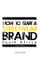 How to Start a Streetwear Brand South Africa - Second Edition 978-0-620-63229-4Żҽҡ[ Jermaine Charles ]