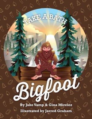 Take A Bath Bigfoot