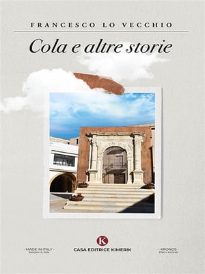 Cola e altre storie【電子書籍】[ Francesco Lo Vecchio ]