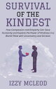 Survival of the Kindest: How Compassion and Empathy Can Save Humanity and Explor...