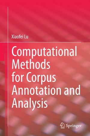 Computational Methods for Corpus Annotation and Analysis