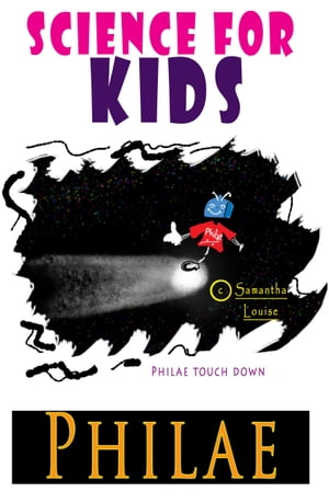 Science for Kids: Philae