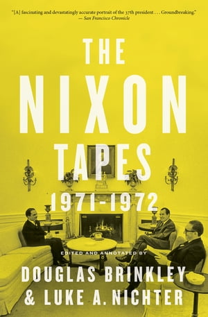 The Nixon Tapes: 1971?1972【電子書籍】