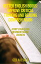 ŷKoboŻҽҥȥ㤨Better English Books: Improve Critical Thinking And Reading Comprehension Aesop's Fables For Beginner English LearnersŻҽҡ[ Gared Gabe ]פβǤʤ132ߤˤʤޤ
