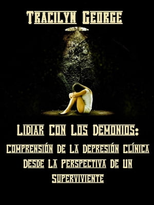 Lidiando Con Los Demonios: Comprender La Depresión Clínica Desde La Perspectiva De Un Sobreviviente