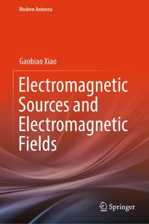 Electromagnetic Sources and Electromagnetic Fields