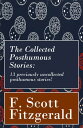 The Collected Posthumous Stories: 13 previously uncollected posthumous stories!