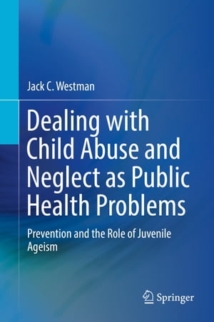 Dealing with Child Abuse and Neglect as Public Health Problems