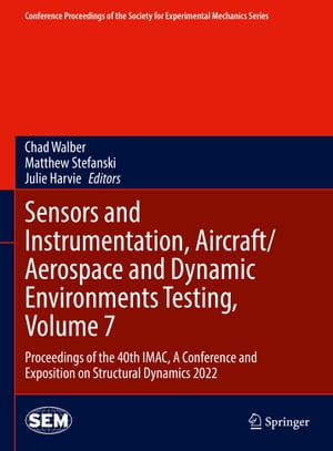 Sensors and Instrumentation, Aircraft/Aerospace and Dynamic Environments Testing, Volume 7