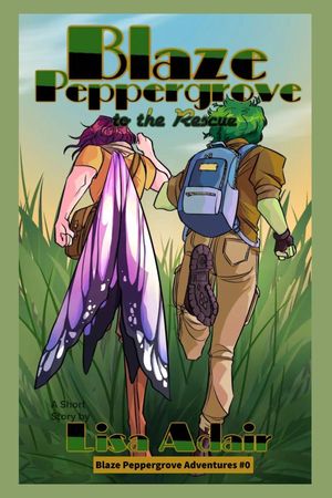 Blaze Peppergrove to the Rescue Blaze Peppergrove Adventures, prequelŻҽҡ[ Lisa Adair ]