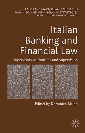 Italian Banking and Financial Law: Supervisory Authorities and Supervision