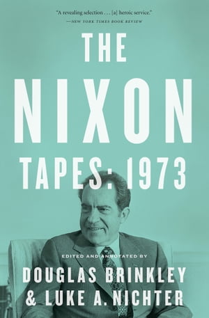 The Nixon Tapes: 1973 (With Audio Clips)【電
