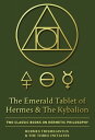 The Emerald Tablet of Hermes & The Kybalion Two 