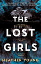 The Lost Girls【電子書籍】[ Heather Young 