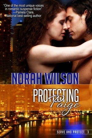 Protecting Paige Book 3 in the Serve and Protect Series