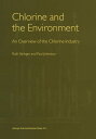 Chlorine and the Environment An Overview of the Chlorine Industry【電子書籍】[ Ruth St...