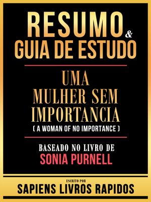 ŷKoboŻҽҥȥ㤨Resumo & Guia De Estudo - Uma Mulher Sem Importancia (A Woman Of No Importance - Baseado No Livro De Sonia PurnellŻҽҡ[ Sapiens Livros Rapidos ]פβǤʤ610ߤˤʤޤ