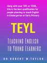 Teaching English to Young Learners【電子書籍】 Robert Taylor