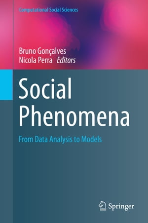 Social Phenomena From Data Analysis to Models