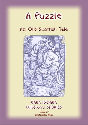 A PUZZLE - An Old Scottish Riddle Baba Indaba Ch