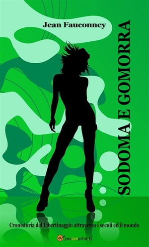 Sodoma e Gomorra【電子書籍】 Docteur Jaf Jean Fauconney