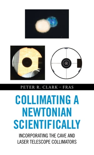 Collimating a Newtonian Scientifically Incorporating the Cave and Laser Telescope Collimators