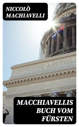 Macchiavellis Buch vom Fürsten