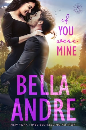 If You Were Mine: The Sullivans【電子書籍】[ Bella Andre ]