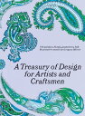 A Treasury of Design for Artists and Craftsmen【電子書籍】 Gregory Mirow