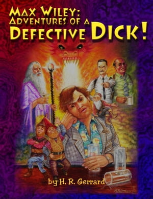 Max Wiley: Adventures of a Defective DICK!