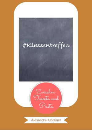 #Klassentreffen Zwischen Tweets und Pasta【電