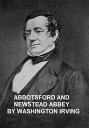 ŷKoboŻҽҥȥ㤨Abbotsford and Newstead AbbeyŻҽҡ[ Washington Irving ]פβǤʤ128ߤˤʤޤ