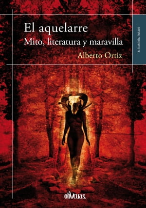 El Aquelarre Mito, literatura y maravilla