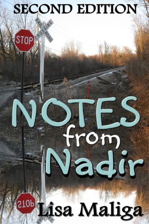 Notes from Nadir【電子書籍】[ Lisa Maliga ]