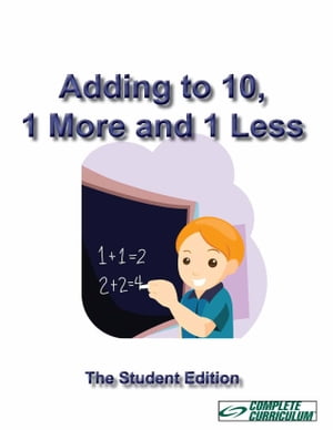 Adding to 10, 1 More and 1 Less! - Student Edition【電子書籍】[ Susan Lattea ]