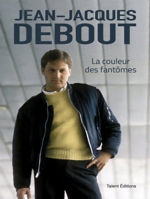 Jean-Jacques Debout : La couleur des fant?mes【電子書籍】[ Jean-Jacques Debout ]