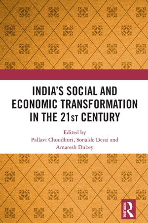 India’s Social and Economic Transformation in the 21st Century