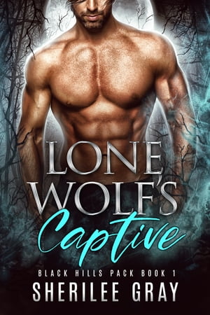 Lone Wolf's CaptiveŻҽҡ[ Sherilee Gray ]