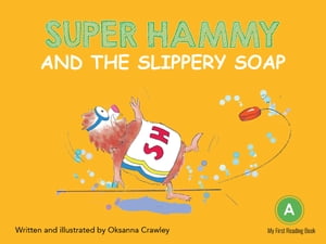 Super Hammy and the Slippery Soap