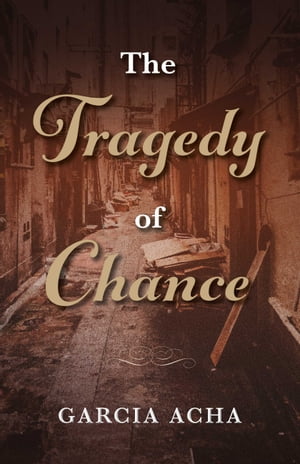 The Tragedy of Chance