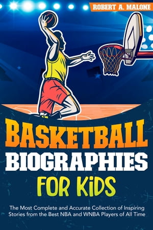 Basketball Biographies for Kids