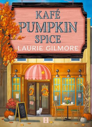 Kaf? Pumpkin Spice【電子書籍】[ Laurie Gilmore ]