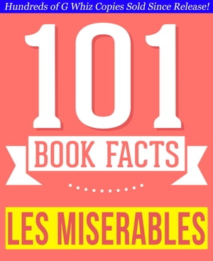 Les Misérables - 101 Amazingly True Facts You Didn't Know