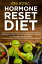 Hormone Reset Diet: Effective & Delicious Hormone Reset Recipes for Weight Loss & Health