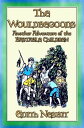 THE WOULDBEGOODS -more Adventures of the Bastable Children Book 2 in the Bastable Children 039 s Adventures【電子書籍】 E. Nesbit