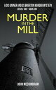 ŷKoboŻҽҥȥ㤨Murder in the Mill DCI Garner and DS Brierton Series 2, #1Żҽҡ[ John Messingham ]פβǤʤ200ߤˤʤޤ